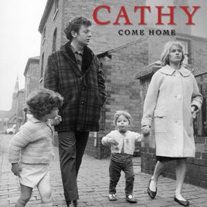 Cathy Come Home was a sensation when it hit British screens in 1966