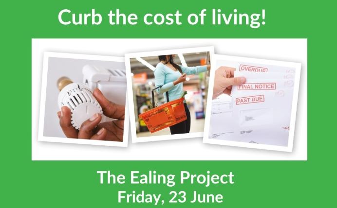 Curb the cost of living, the ealing project, June 23
